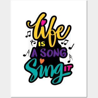 Life is a sing it Posters and Art